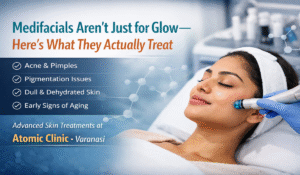 Medifacials Aren’t Just for Glow — Here’s What They Actually Treat