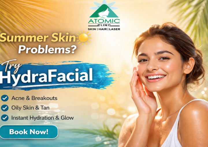 hydrafacial in summer - atomic clinic varanasi